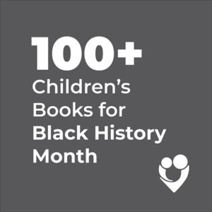 100+ Books for Black History Month